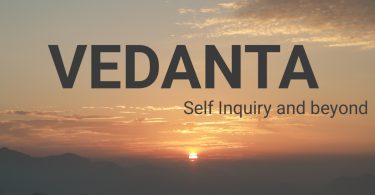 vedanta - self inquiry and beyond