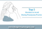 top 5 mistakes to avoid during pranayama practice